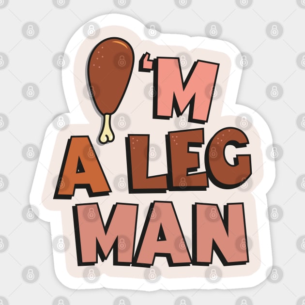 Thanksgiving I'm a leg man Sticker by ölümprints